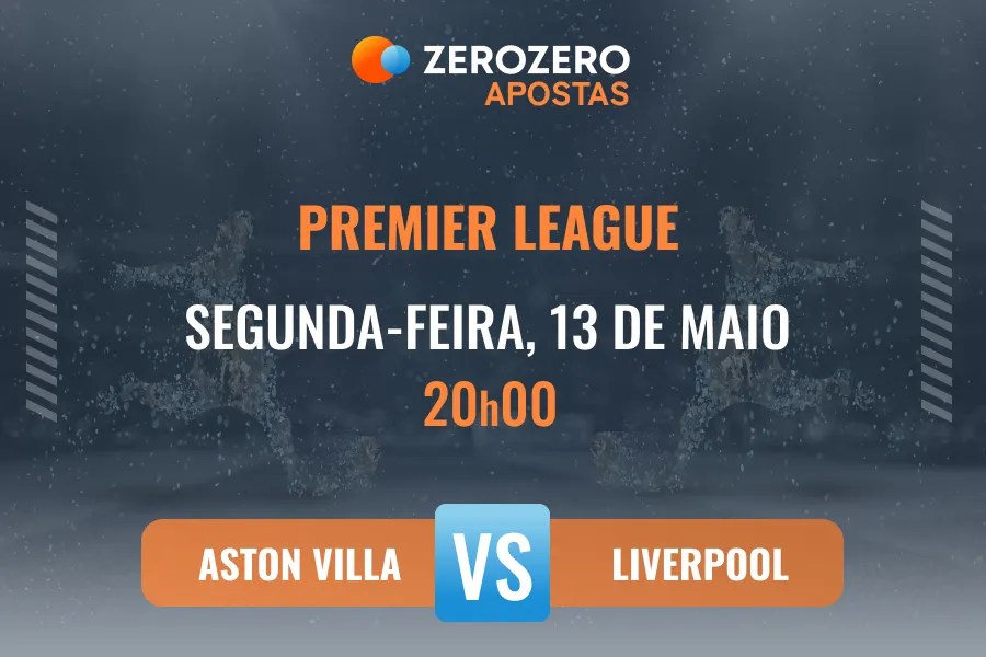 Odds e prognstico Aston Villa vs Liverpool  13/05/2024  Premier League  